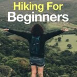 Hiking Tips For Beginners To Enjoy Nature