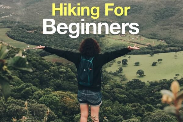 Hiking Tips For Beginners To Enjoy Nature